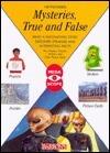 Mysteries, True and False