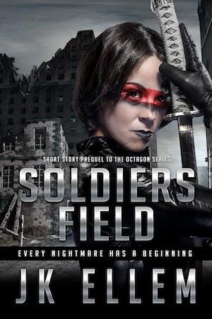 Soldiers Field (A Prequel) (Octagon Series)