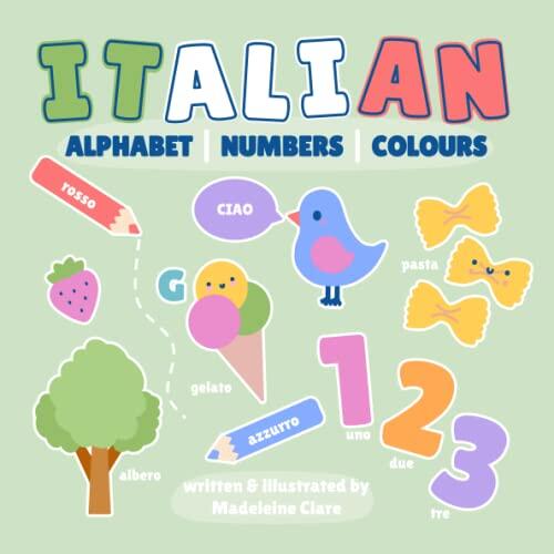 Italian Alphabet Numbers Colours Picture Book: Age 0-5