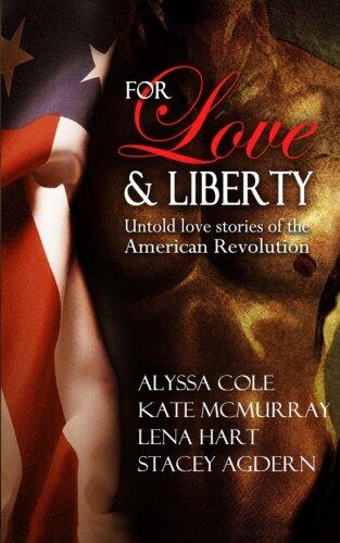 For Love & Liberty: Untold Love Stories of the American Revolution
