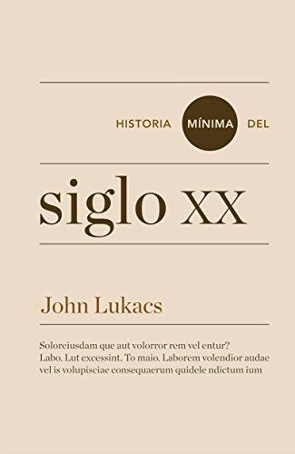 Historia mínima del siglo XX (Historias mínimas)