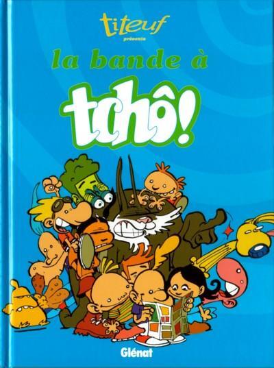 Titeuf Presente La Bande à Tchô! - Tome 3