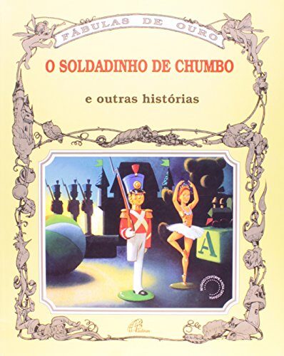 O Soldadinho de Chumbo e Outras Histórias