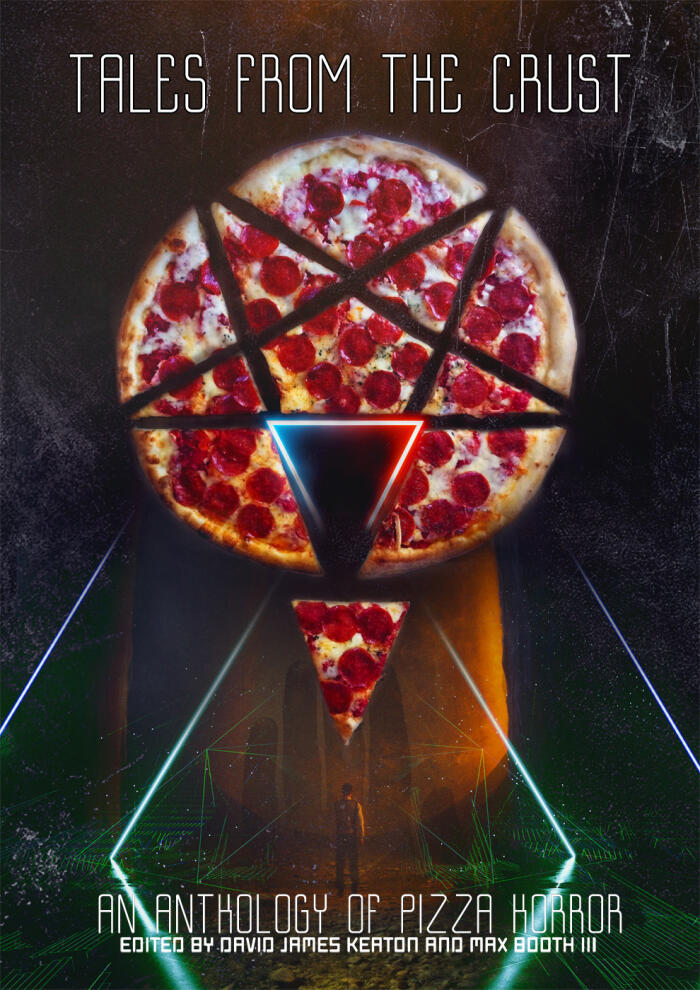 Tales from the Crust: An Anthology of Pizza Horror