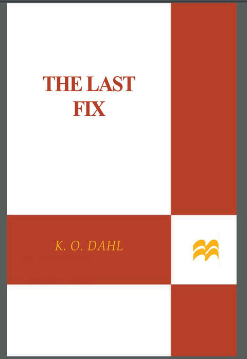 The Last Fix (A Thriller)