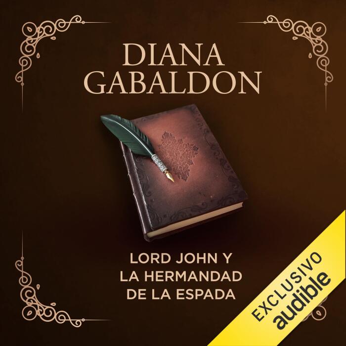Lord John y la hermandad de la espada (Narración en Castellano) [Lord John and the Brotherhood of the Sword]: Lord John, Libro 2 [Lord John, Book 2]