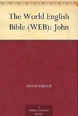 The World English Bible (WEB): John