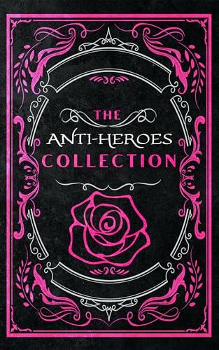 The Anti-Heroes Collection