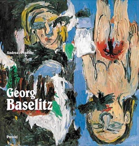 Georg Baselitz: Idea and Concept
