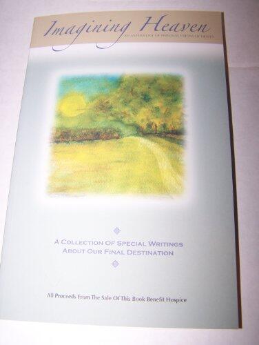 Imagining Heaven: An Anthology of Personal Visions of Heaven