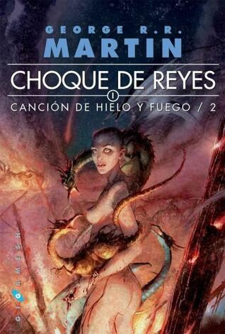Choque de Reyes.Canción de Hielo y Fuego.Libro Segundo. Tomo 2