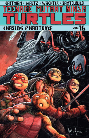 Teenage Mutant Ninja Turtles, Volume 16: Chasing Phantoms