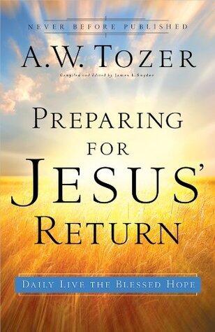 Preparing for Jesus' Return: Daily Live the Blessed Hope