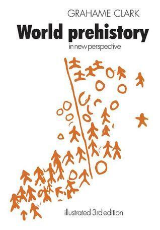World Prehistory: In New Perspective