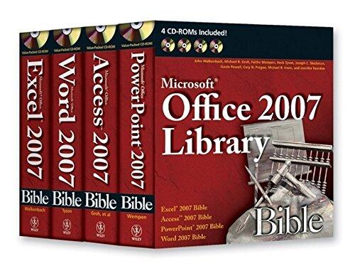 Office 2007 Library (Excel 2007 Bible, Access 2007 Bible, PowerPoint 2007 Bible, Word 2007 Bible)