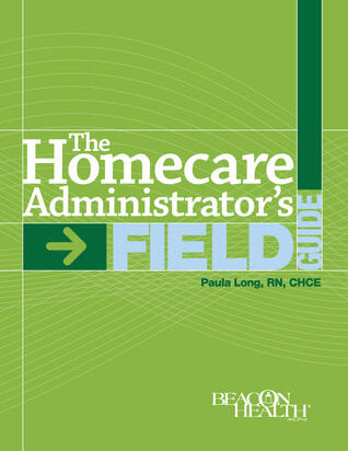 The Home Care Administrators Field Guide