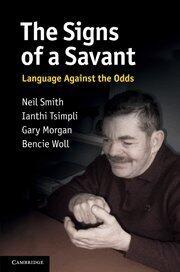 The Signs of a Savant: Language Against the Odds (2011) Hardcover