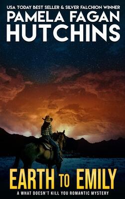 Earth to Emily (Emily Bernal #2): A What Doesn't Kill You Romantic Mystery