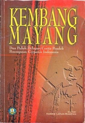 Kembang Mayang: Dua Puluh Delapan Cerita Pendek Perempuan Cerpenis Indonesia