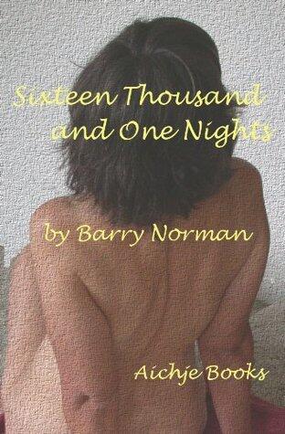 Sixteen Thousand and One Nights