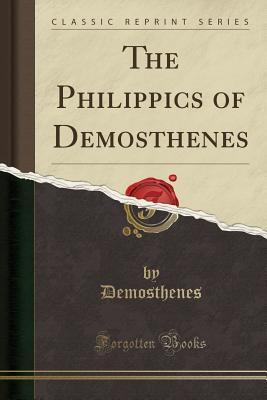 The Philippics of Demosthenes