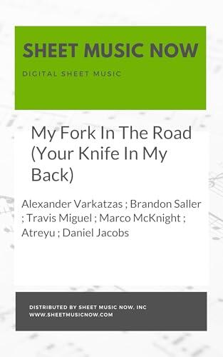 My Fork In The Road (Your Knife In My Back) Sheet Music