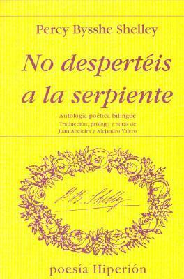 No despertéis a la serpiente: antología poética bilingüe