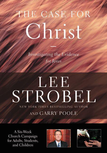 The Case for Christ Church Campaign Kit: A Six-Session Investigation of the Evidence for Jesus
