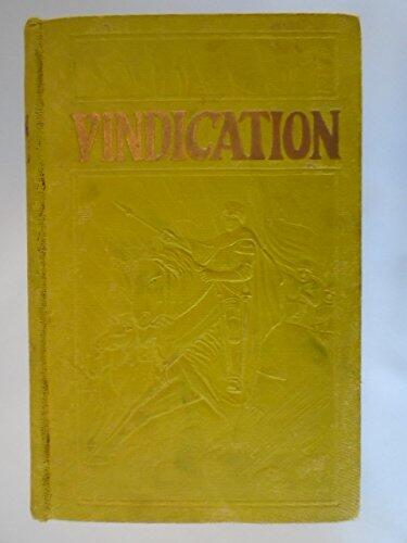 Vindication: The Name and Word of the Eternal God Proven and Justified by Ezekiel's Prophecy and Revealing What Must Speedily Come to Pass Upon the Nations of the World (Book One)