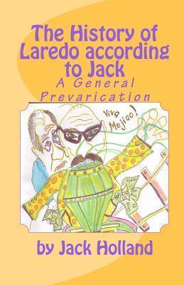 The History of Laredo according to Jack: A General Prevarication