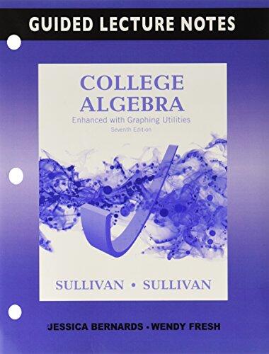 Guided Lecture Notes for College Algebra Enhanced with Graphing Utilities