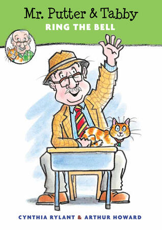 Mr. Putter & Tabby Ring the Bell: A Chapter Book About School, Pets, and Show-and-Tell for Kids