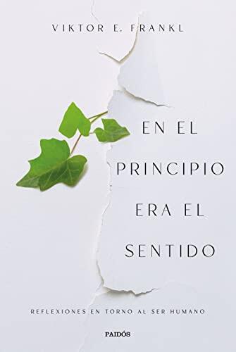 En el Principio Era el Sentido: Reflexiones en Torno al Ser Humano