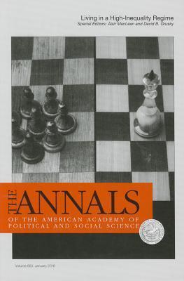 The ANNALS of the American Academy of Political and Social Science: Living in a High Inequality Regime