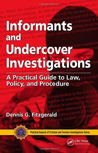Informants and Undercover Investigations: A Practical Guide to Law, Policy, and Procedure