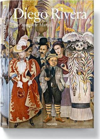 Diego Rivera: The Complete Murals