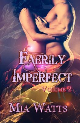 Faerily Imperfect: Volume Two