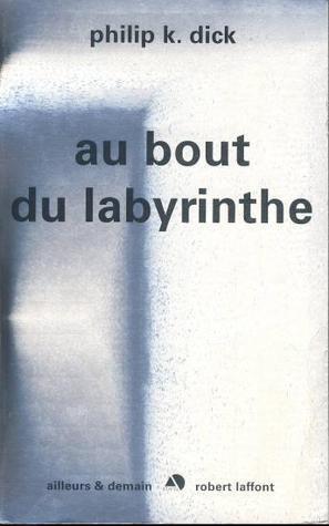 Au bout du labyrinthe