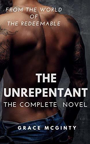 The Unrepentant: The Complete Novel
