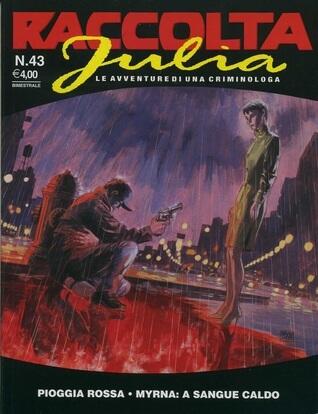 Raccolta Julia n. 43: Pioggia rossa - Myrna: a sangue caldo