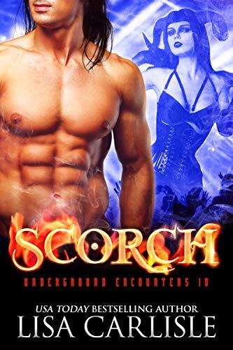 Scorch: Underground Encounters: eine Inkubus- und Succubus-Dämonen-Romanze (Underground Encounters Paranormal Nachtclub 10)