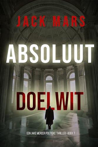 Absoluut Doelwit (Een Jake Mercer Politieke Thriller—Boek 7)