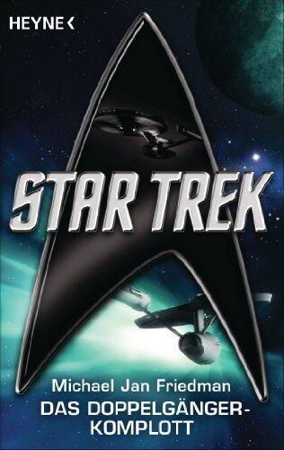 Star Trek: Das Doppelgänger-Komplott: Roman