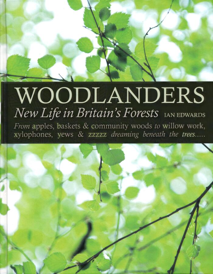 Woodlanders: New Life in Britain's Forests