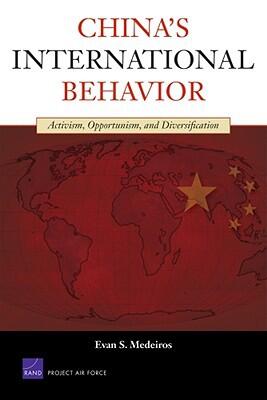 China's International Behavior: Activism, Opportunism, and Diversification