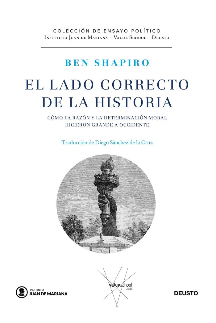 El lado correcto de la historia: Cómo la razón y la determinación moral hicieron grande a Occidente (Instituto Juan de Mariana - Value School)