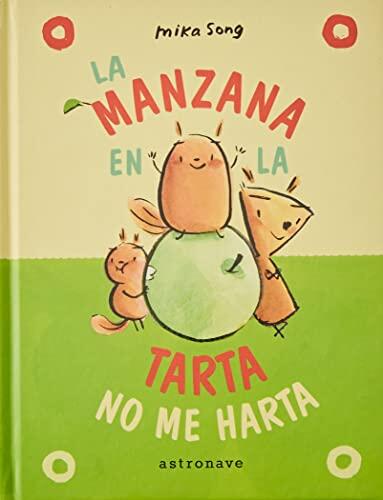 LA MANZANA EN LA TARTA NO ME HARTA.