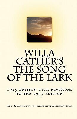 The Song of the Lark (1915 Edition with Revisions to the 1937 Edition)