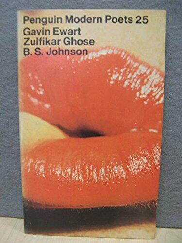 Gavin Ewart, Zulfikar Ghose, B. S. Johnson