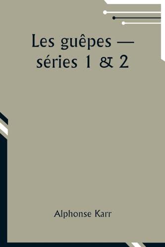 Les guêpes -- séries 1 & 2